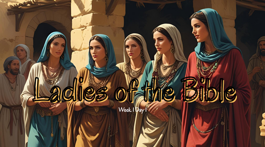 Ladies of the Bible Intro