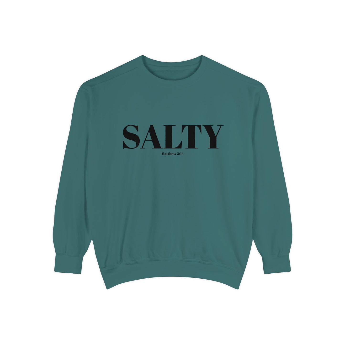 SALTY — Matthew 5:13 Christian Sweatshirt