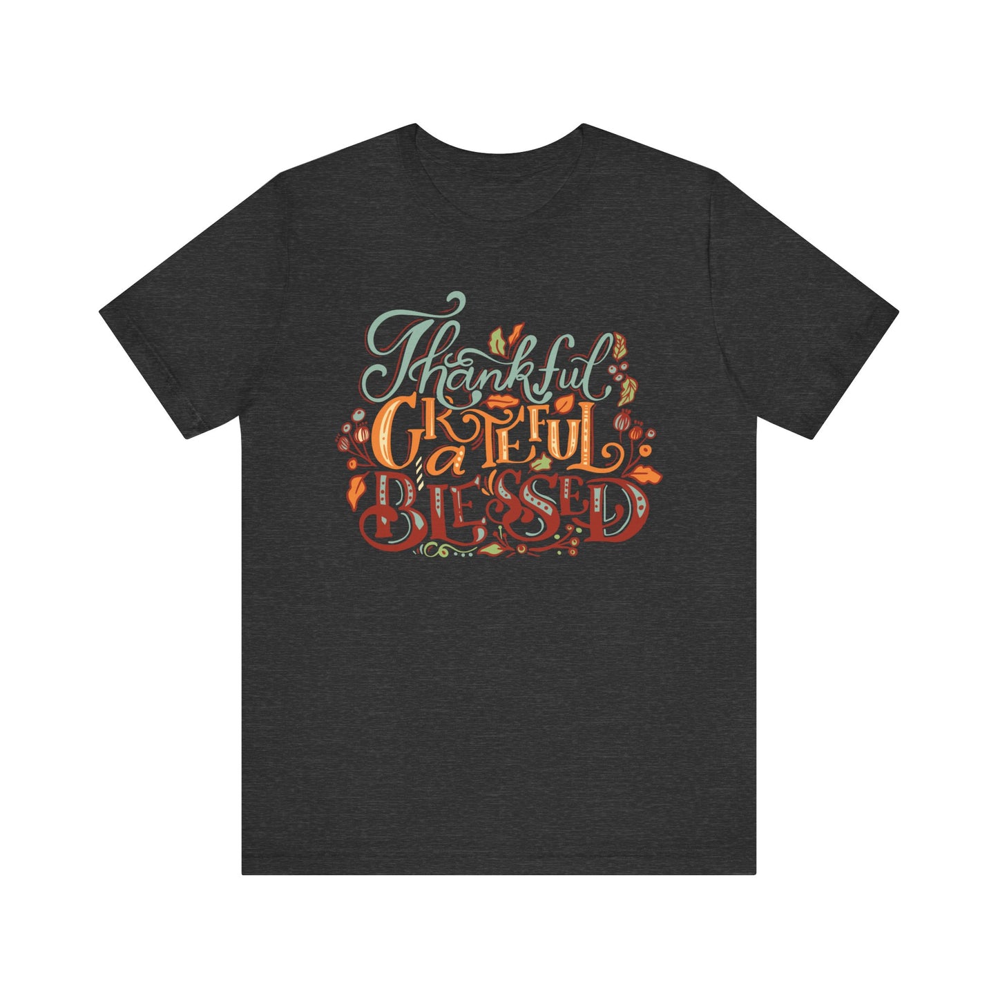 Thankful Grateful Blessed Tee, Fall Shirt, Thanksgiving Gift, Unisex Tee, Casual Wear, Cute Autumn Outfit