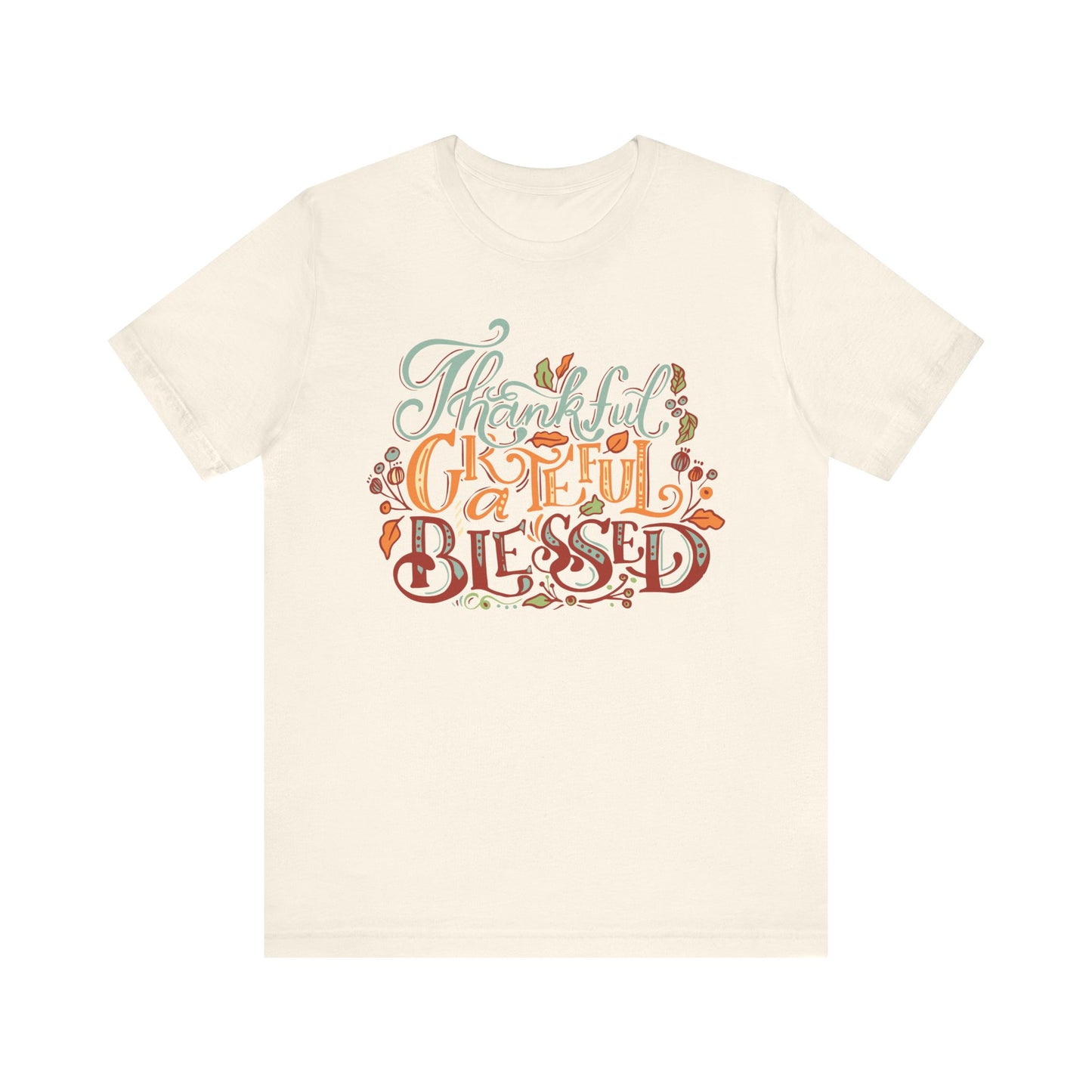 Thankful Grateful Blessed Tee, Fall Shirt, Thanksgiving Gift, Unisex Tee, Casual Wear, Cute Autumn Outfit