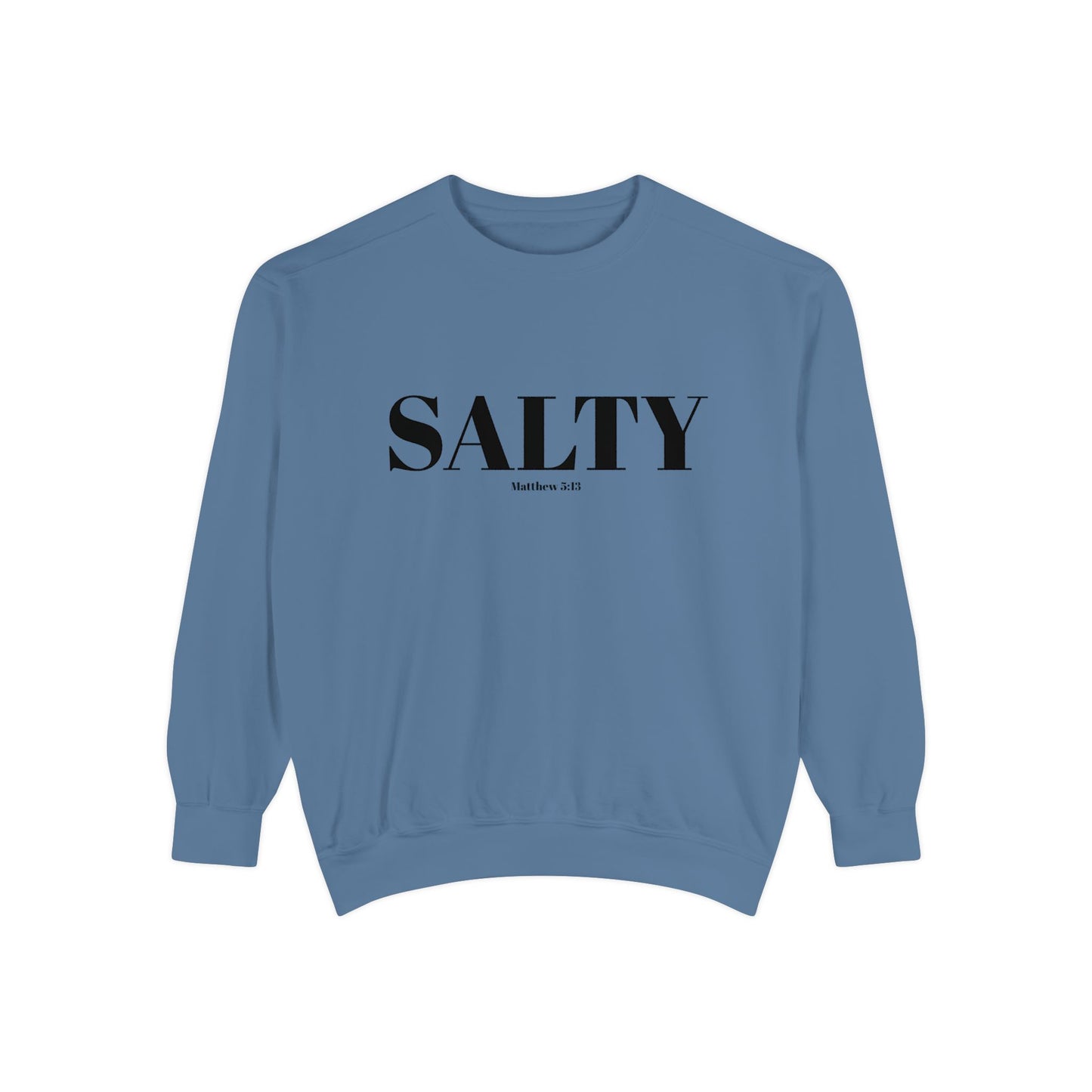 SALTY — Matthew 5:13 Christian Sweatshirt