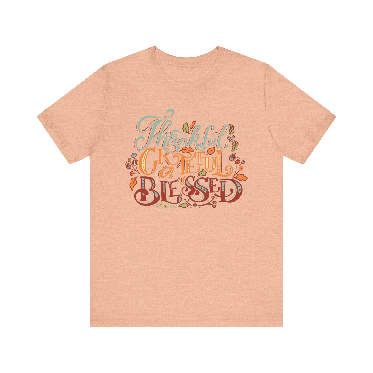 Thankful Grateful Blessed Tee, Fall Shirt, Thanksgiving Gift, Unisex Tee, Casual Wear, Cute Autumn Outfit
