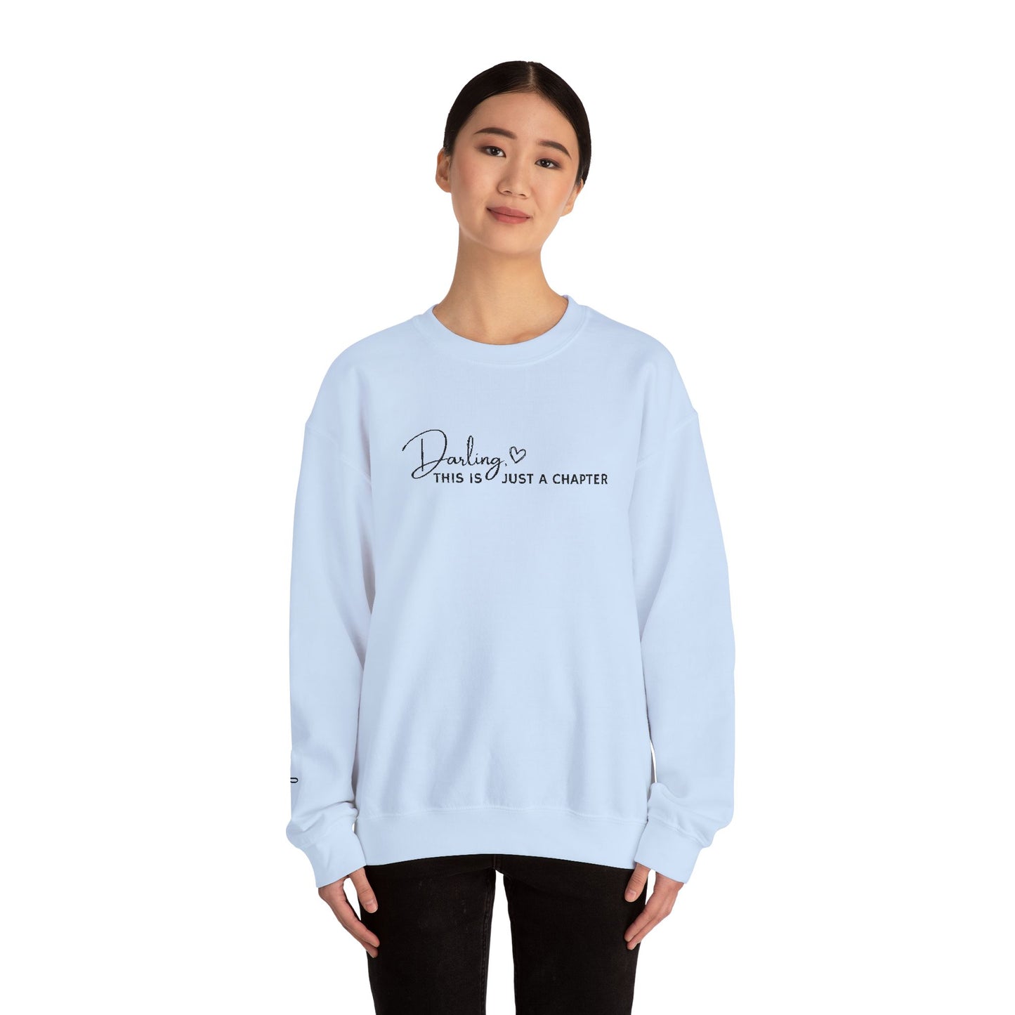 💖 Darling, This Is Just a Chapter Sweatshirt 💖