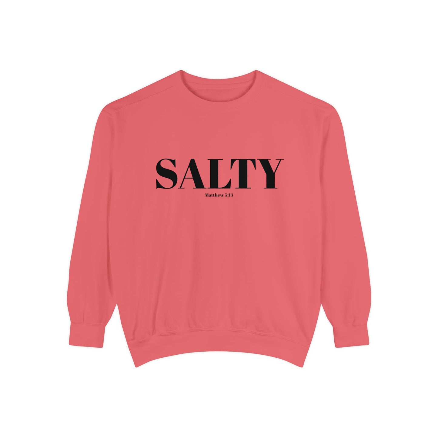 SALTY — Matthew 5:13 Christian Sweatshirt