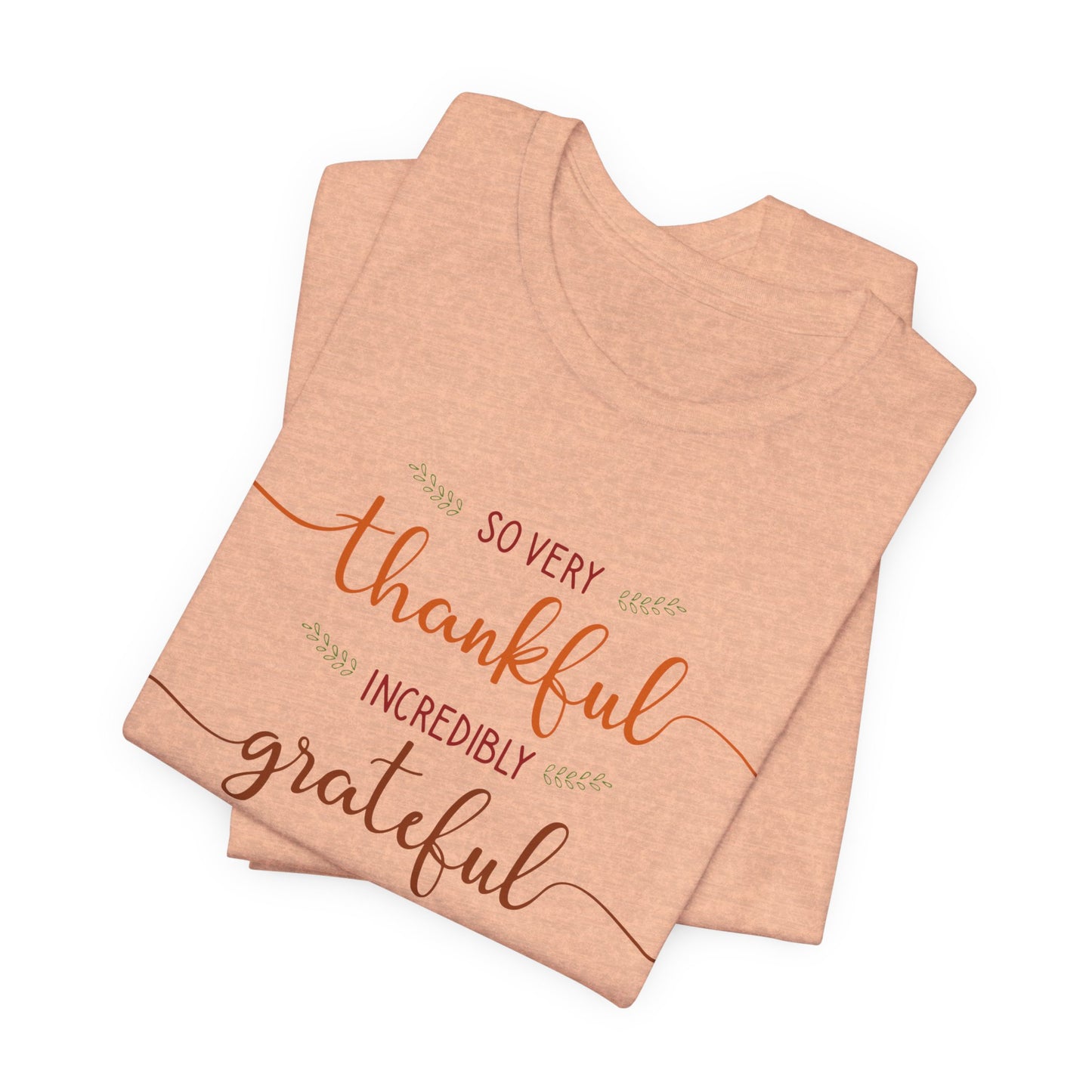 Grateful Vibes Tee - Thankful, Blessed, Unisex Shirt, Casual Wear, Gift for Friends, Inspirational Clothing, Everyday Comfort