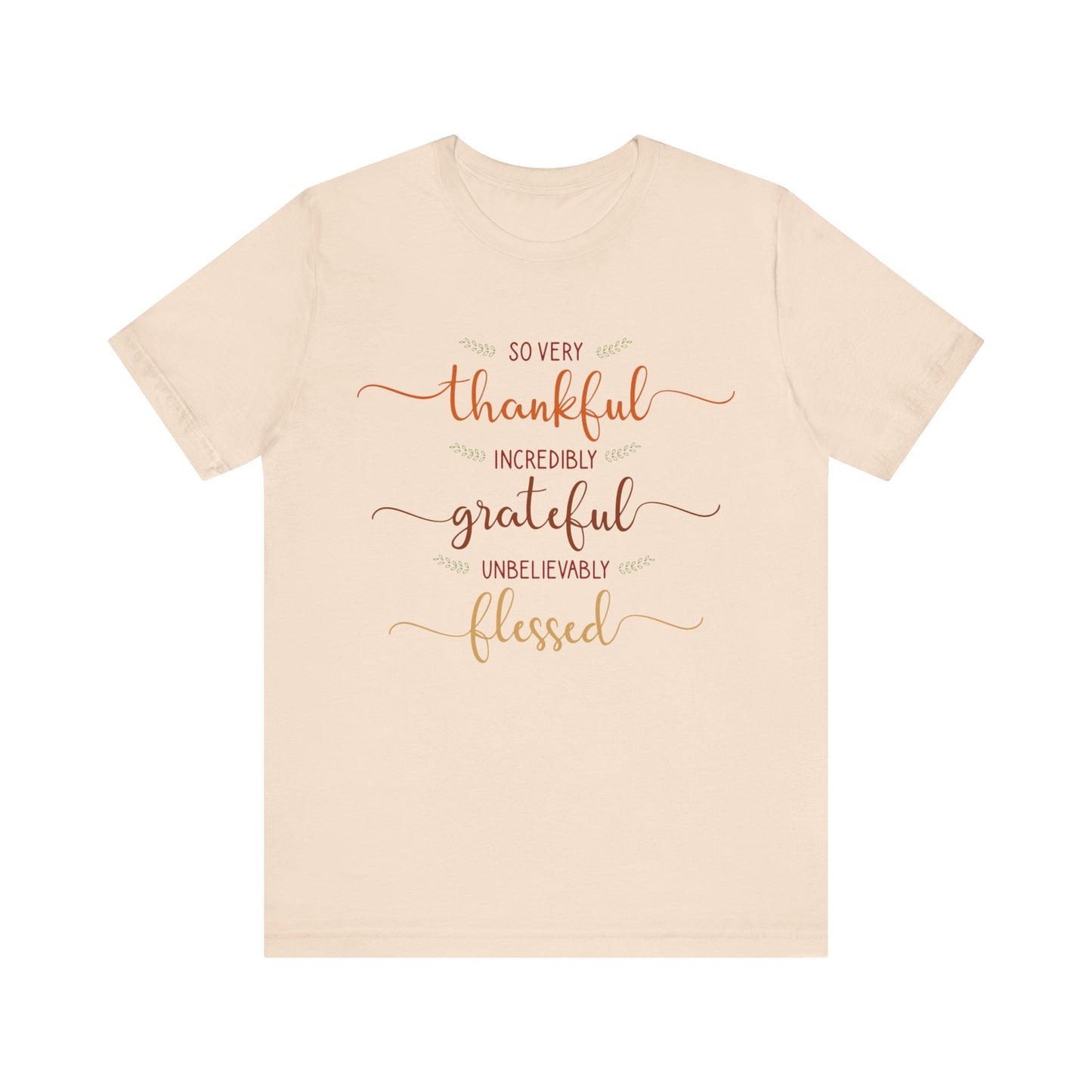Grateful Vibes Tee - Thankful, Blessed, Unisex Shirt, Casual Wear, Gift for Friends, Inspirational Clothing, Everyday Comfort