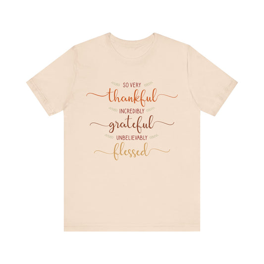Grateful Vibes Tee - Thankful, Blessed, Unisex Shirt, Casual Wear, Gift for Friends, Inspirational Clothing, Everyday Comfort