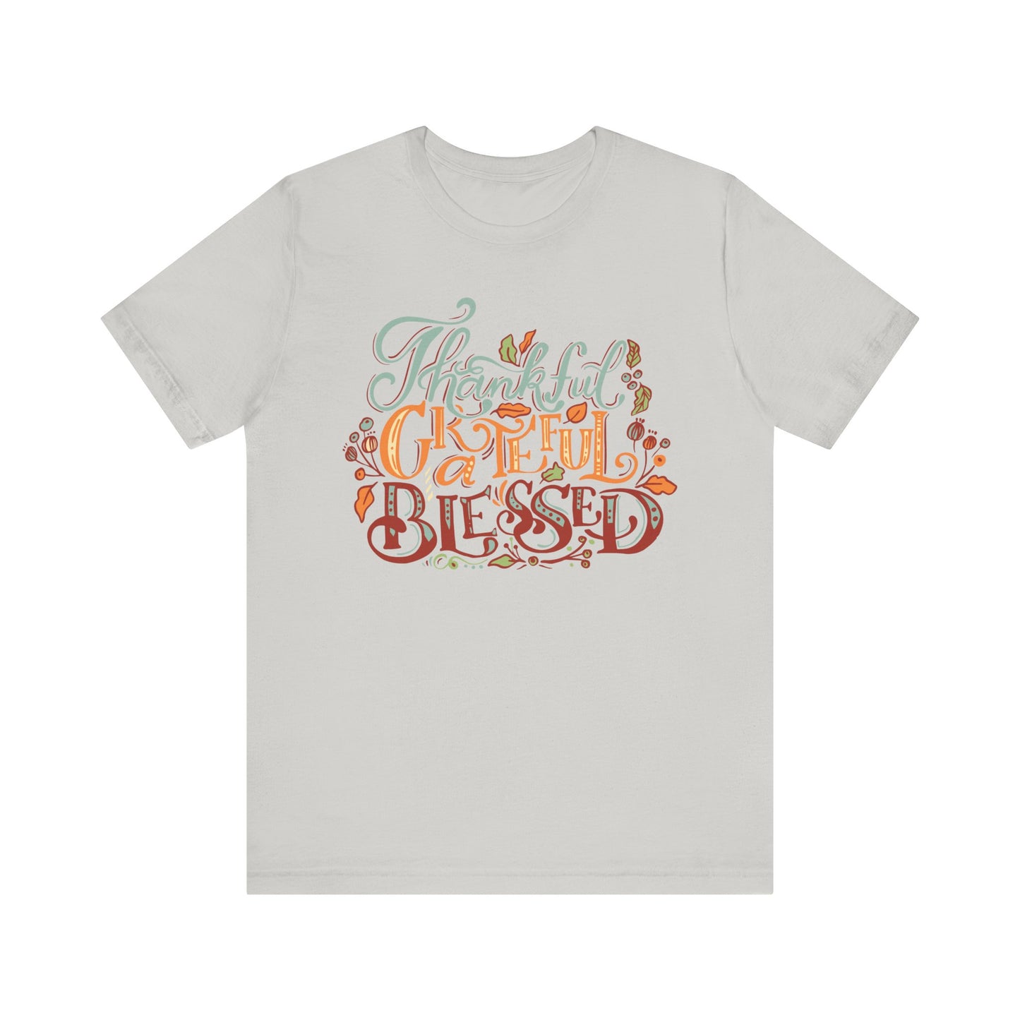 Thankful Grateful Blessed Tee, Fall Shirt, Thanksgiving Gift, Unisex Tee, Casual Wear, Cute Autumn Outfit