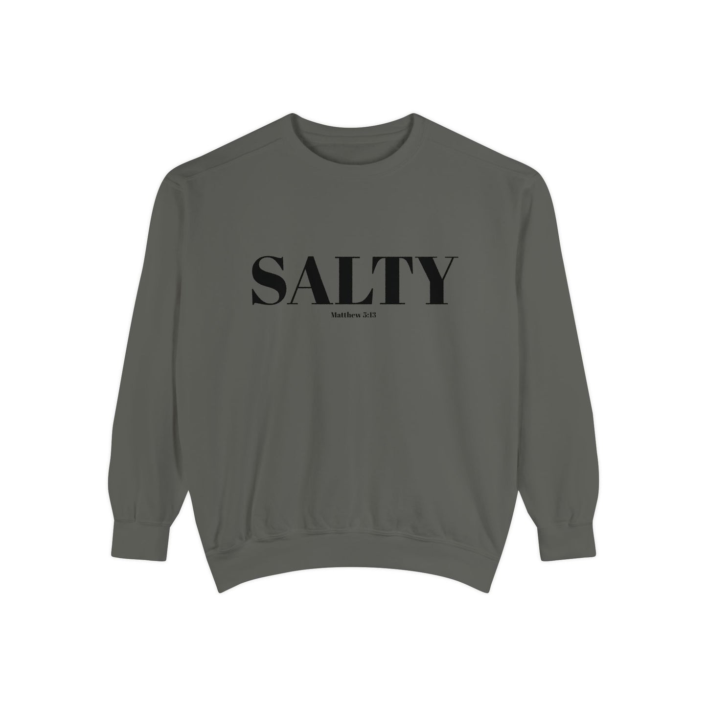 SALTY — Matthew 5:13 Christian Sweatshirt