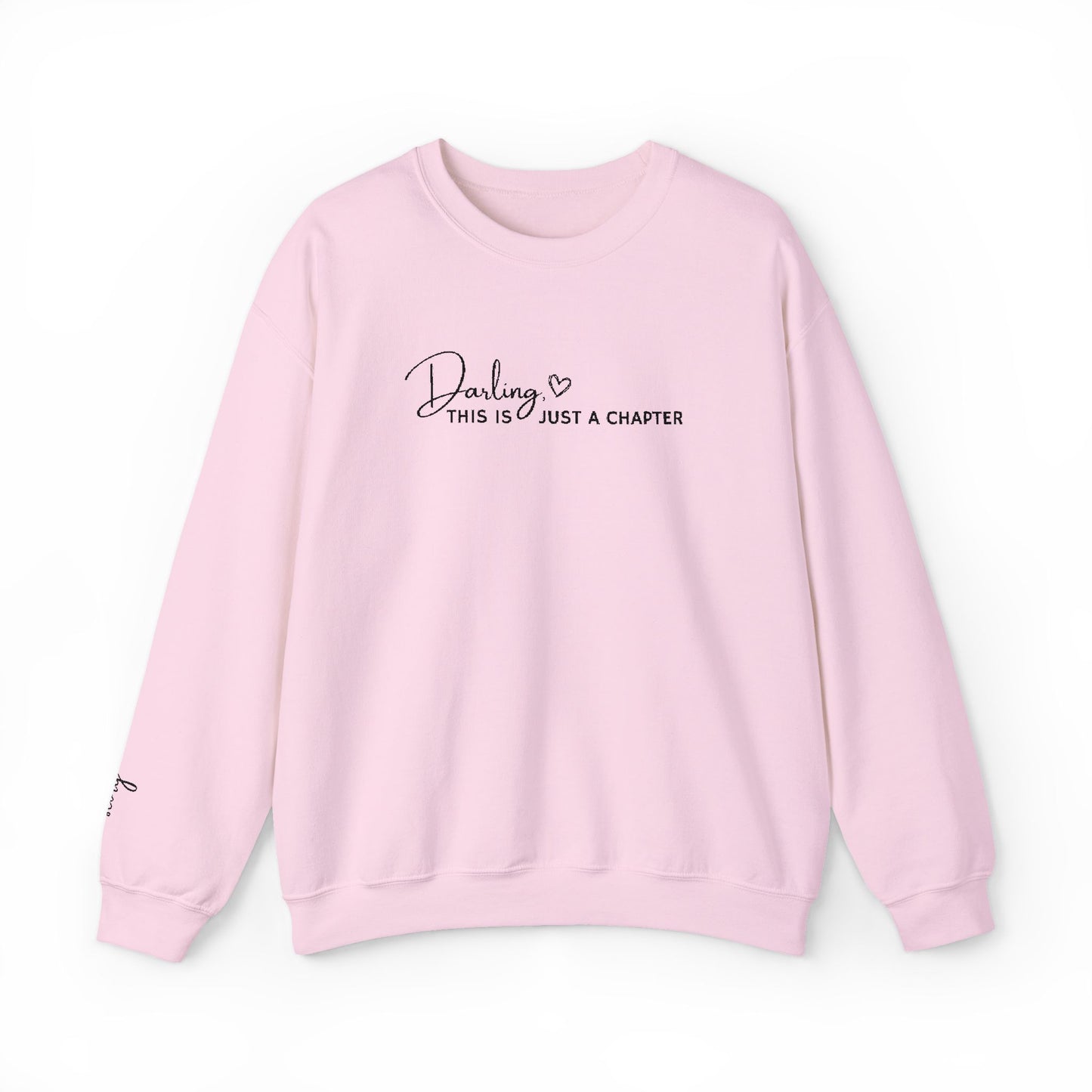 💖 Darling, This Is Just a Chapter Sweatshirt 💖