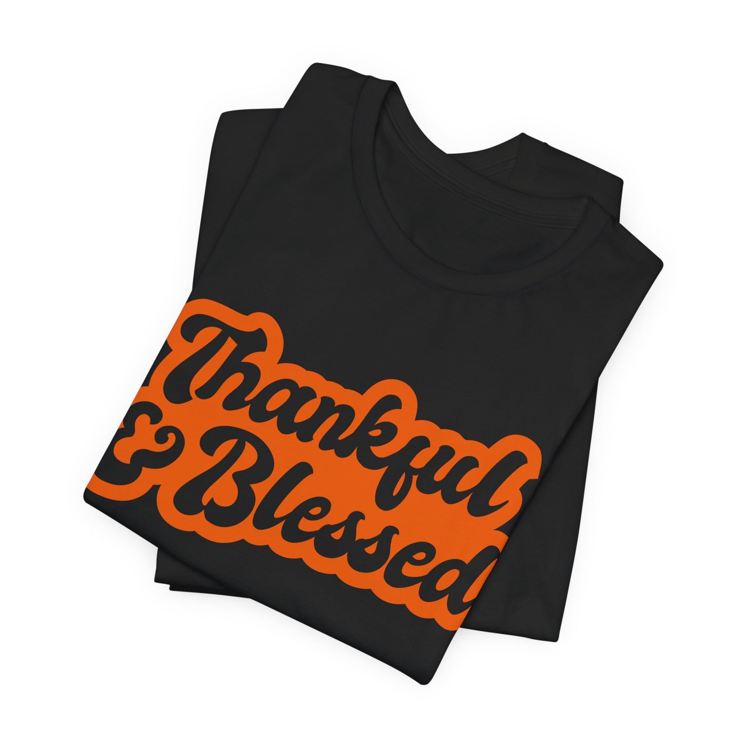 Thankful & Blessed Unisex Tee, Comfortable Cotton Tee, Perfect for Thanksgiving, Gratitude Shirt, Gifts for Friends and Family