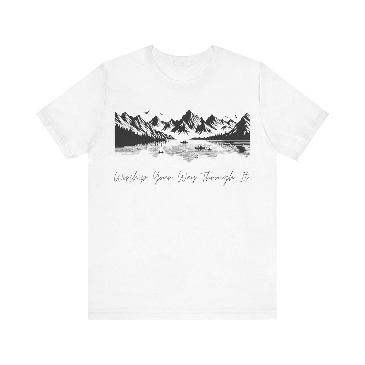 Worship Your Way Through It T-Shirt