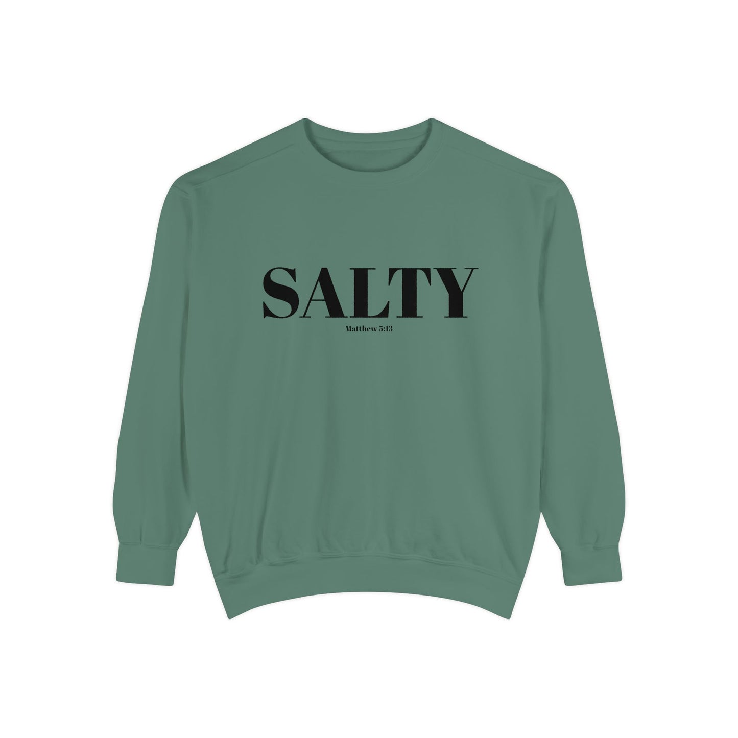 SALTY — Matthew 5:13 Christian Sweatshirt