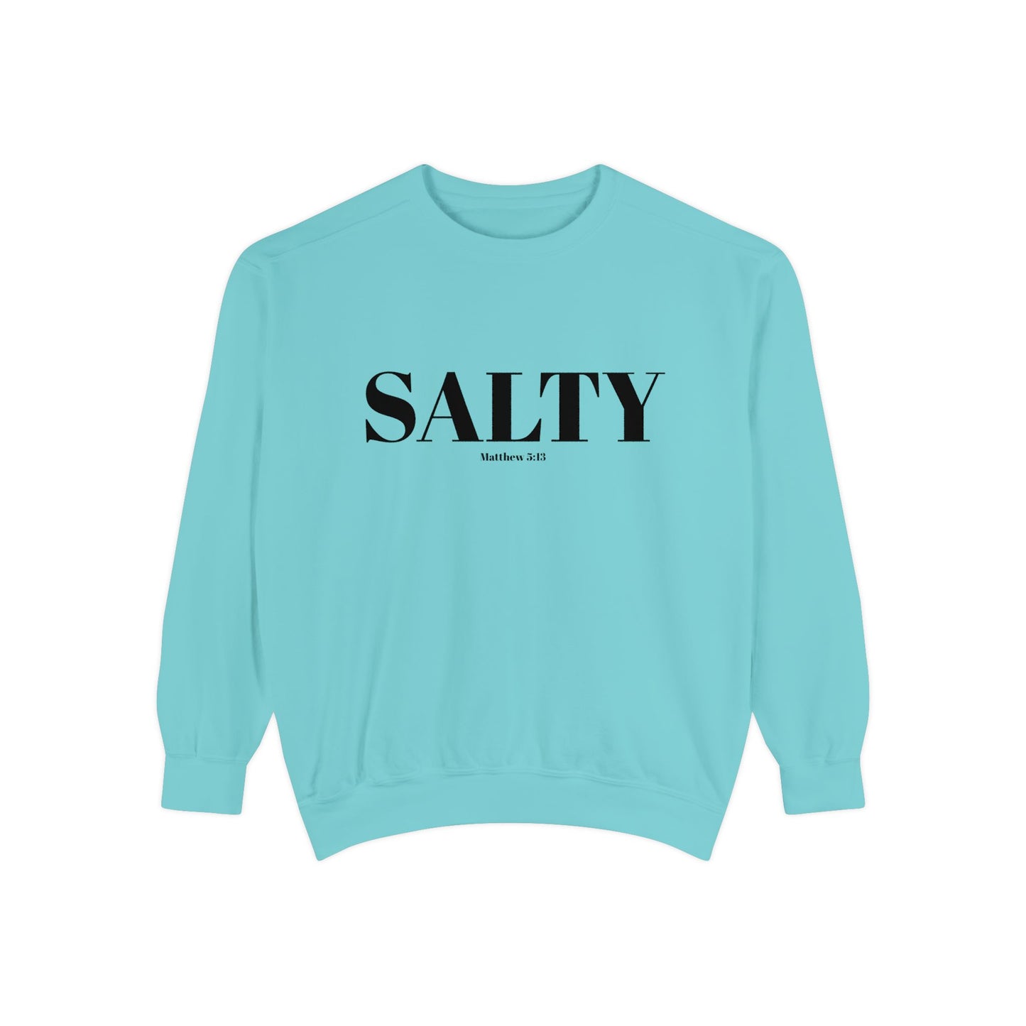 SALTY — Matthew 5:13 Christian Sweatshirt