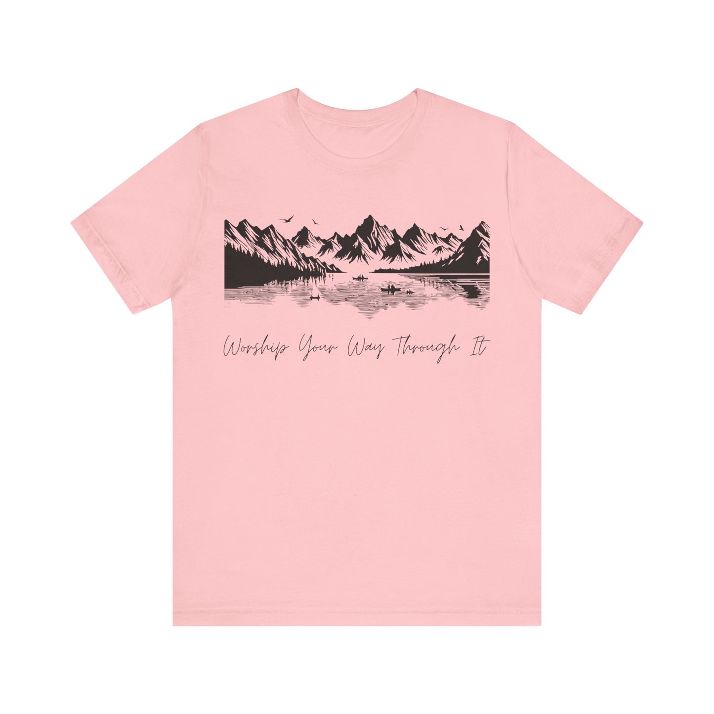 Worship Your Way Through It T-Shirt