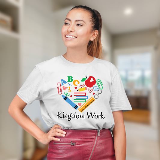 “Kingdom Work” Teacher Tee with Heart – Faith-Based Teacher Shirt