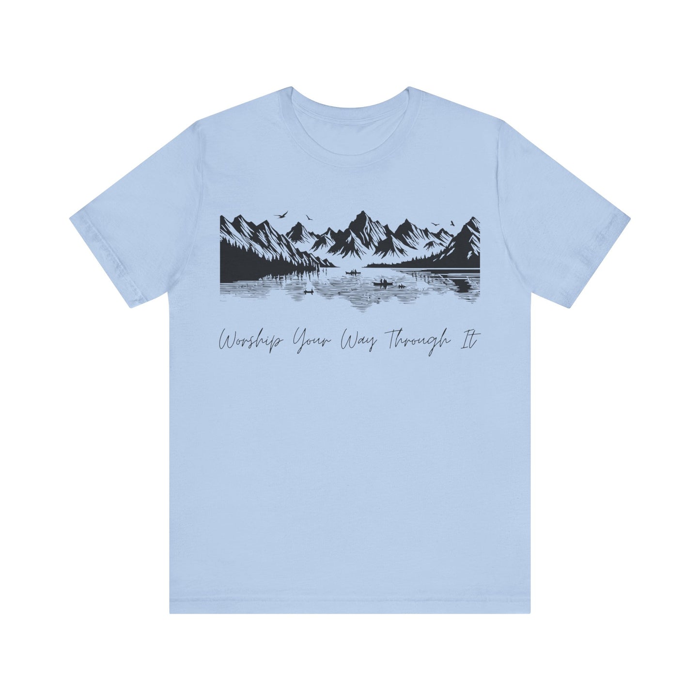 Worship Your Way Through It T-Shirt