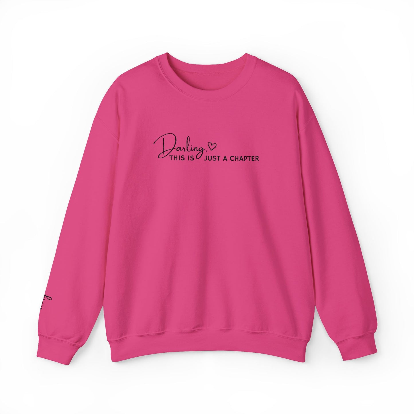💖 Darling, This Is Just a Chapter Sweatshirt 💖