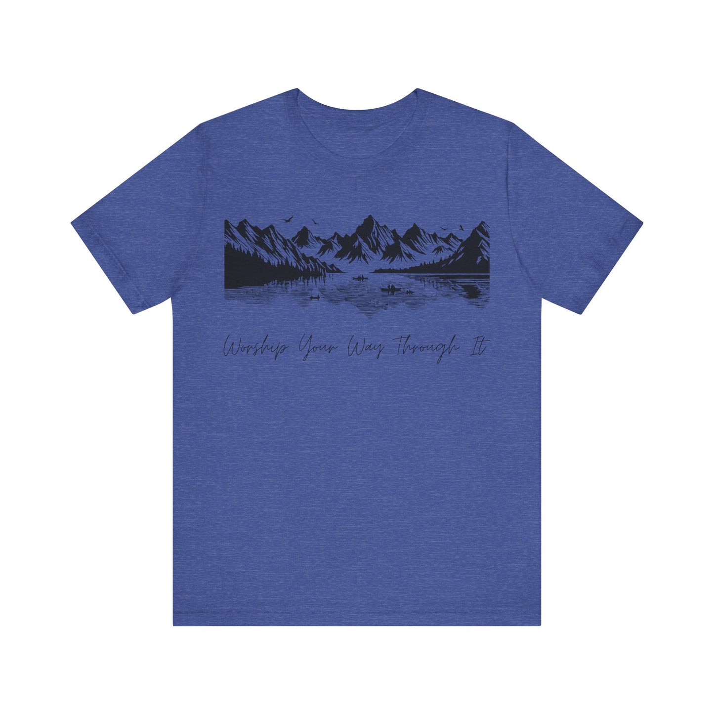 Worship Your Way Through It T-Shirt