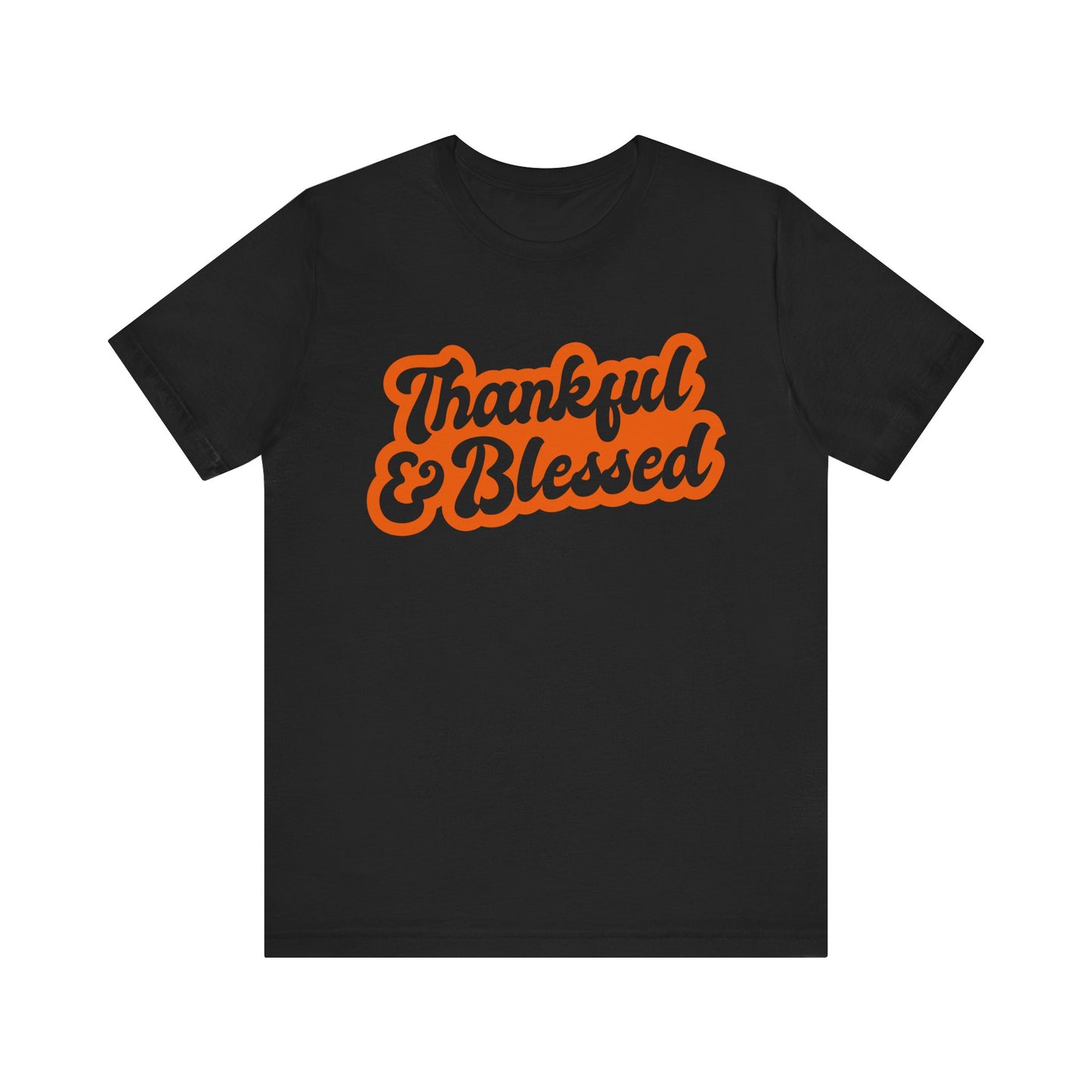 Thankful & Blessed Unisex Tee, Comfortable Cotton Tee, Perfect for Thanksgiving, Gratitude Shirt, Gifts for Friends and Family