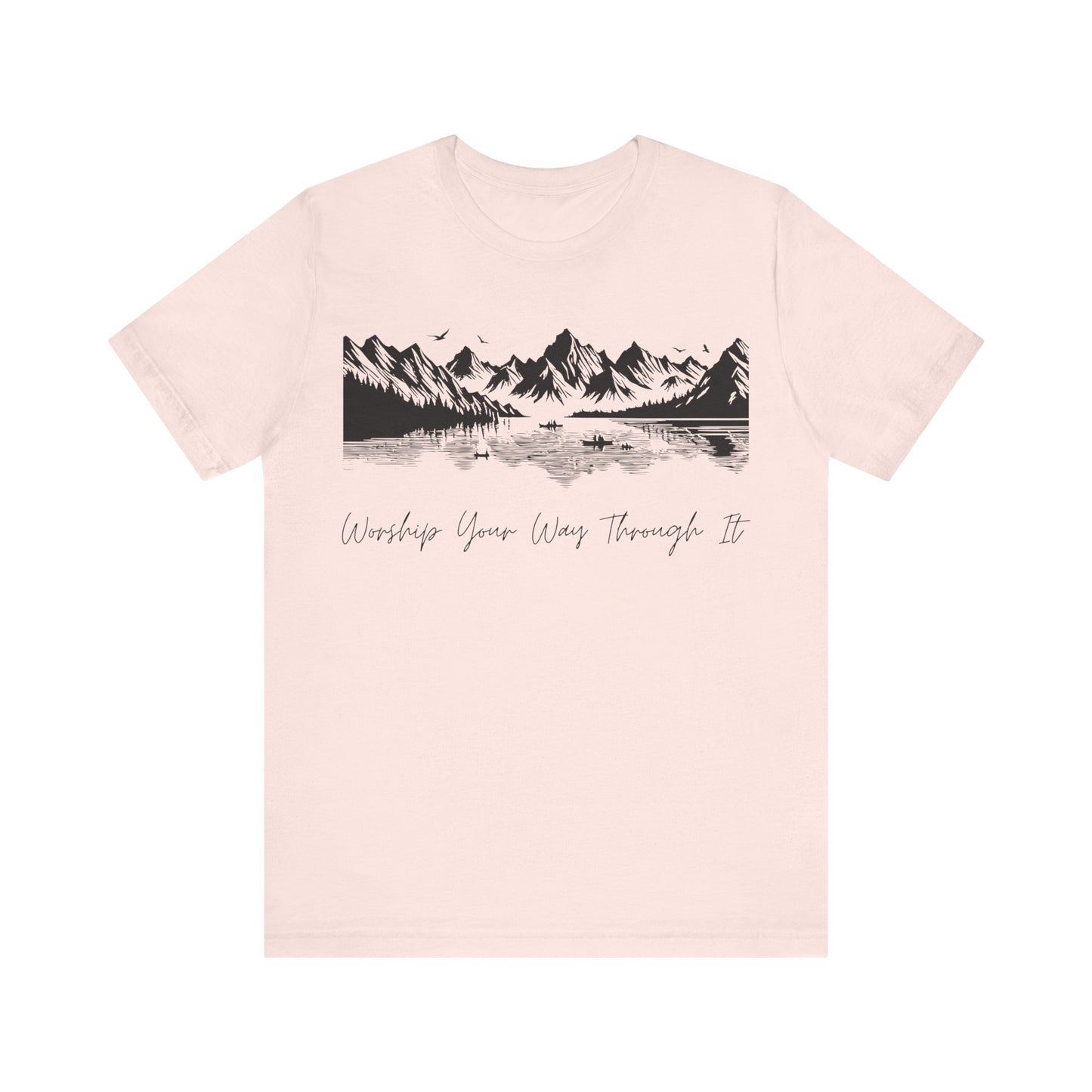 Worship Your Way Through It T-Shirt