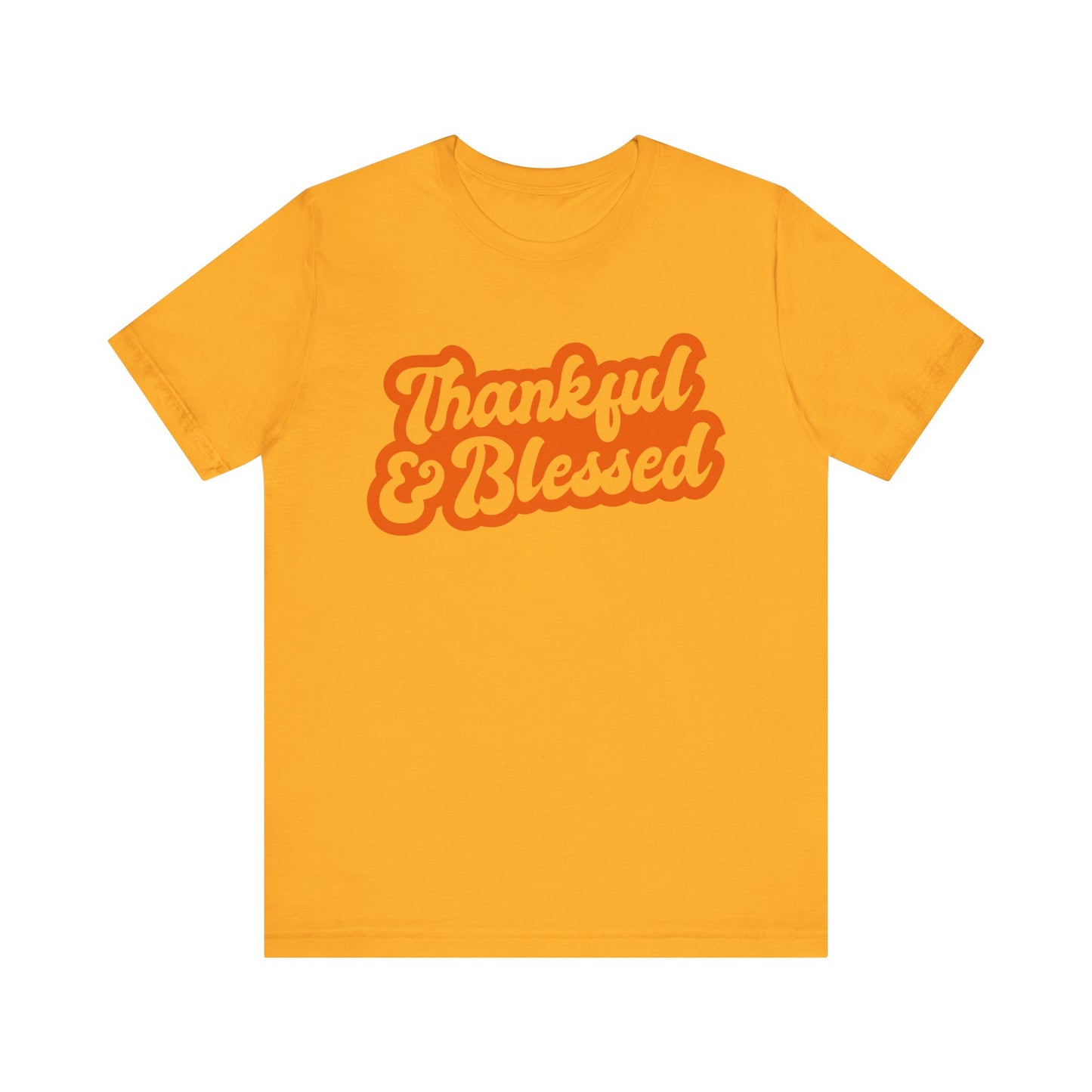 Thankful & Blessed Unisex Tee, Comfortable Cotton Tee, Perfect for Thanksgiving, Gratitude Shirt, Gifts for Friends and Family