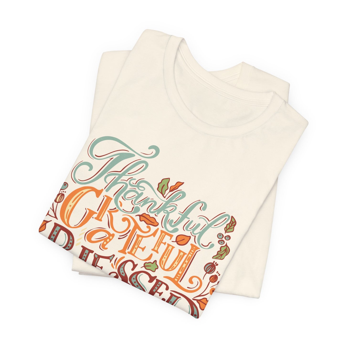 Thankful Grateful Blessed Tee, Fall Shirt, Thanksgiving Gift, Unisex Tee, Casual Wear, Cute Autumn Outfit