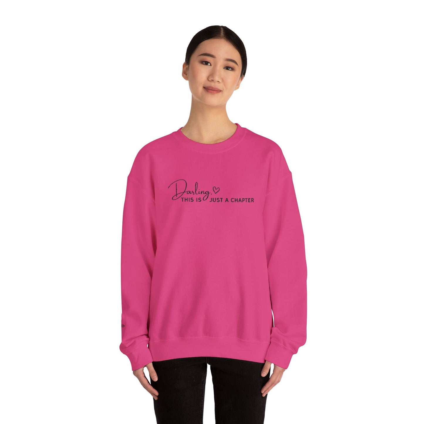 💖 Darling, This Is Just a Chapter Sweatshirt 💖