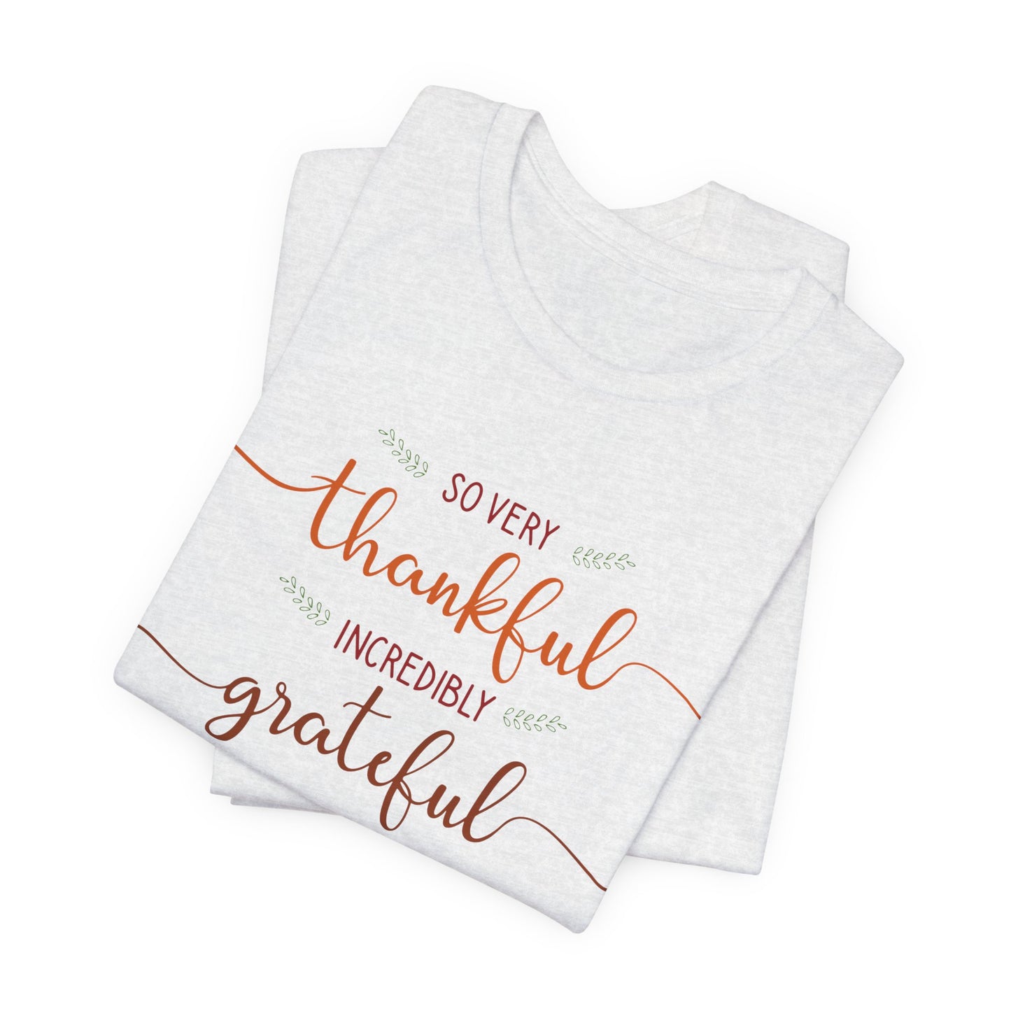 Grateful Vibes Tee - Thankful, Blessed, Unisex Shirt, Casual Wear, Gift for Friends, Inspirational Clothing, Everyday Comfort
