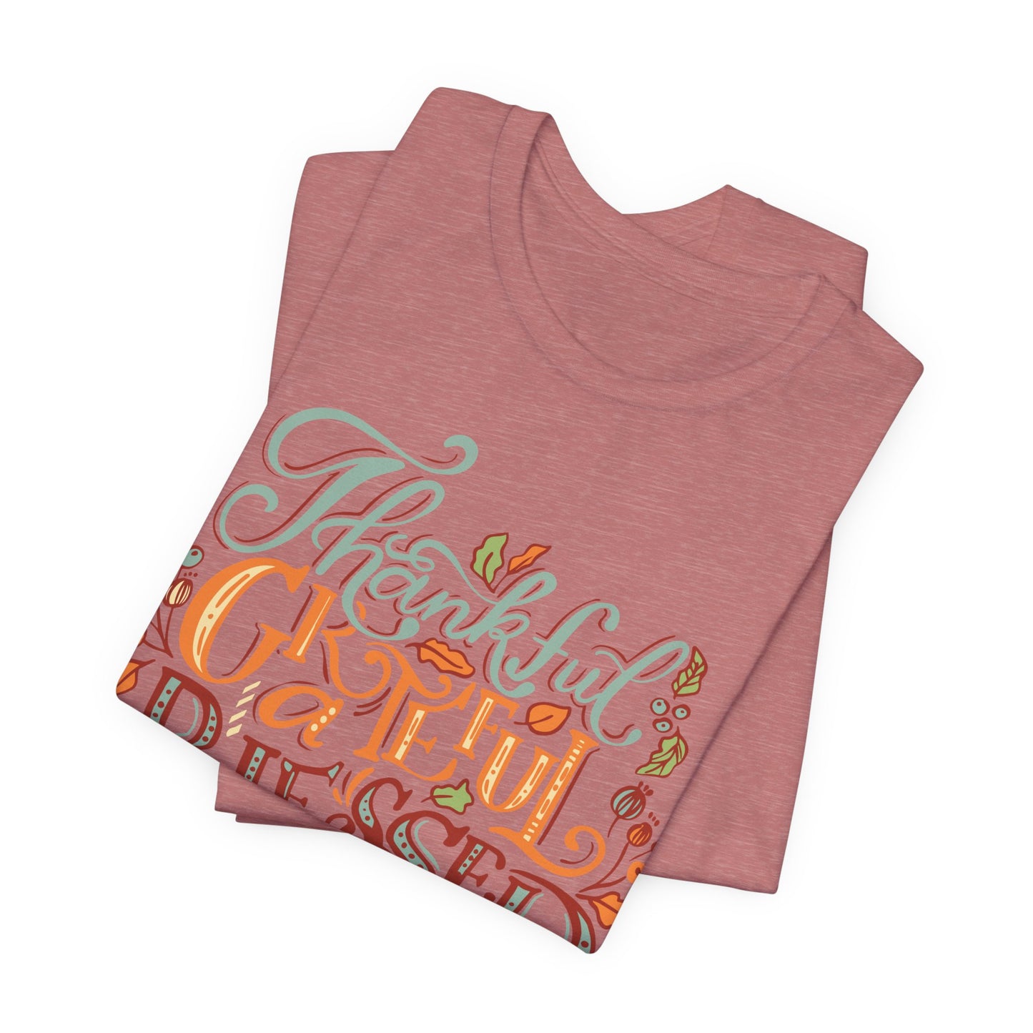 Thankful Grateful Blessed Tee, Fall Shirt, Thanksgiving Gift, Unisex Tee, Casual Wear, Cute Autumn Outfit