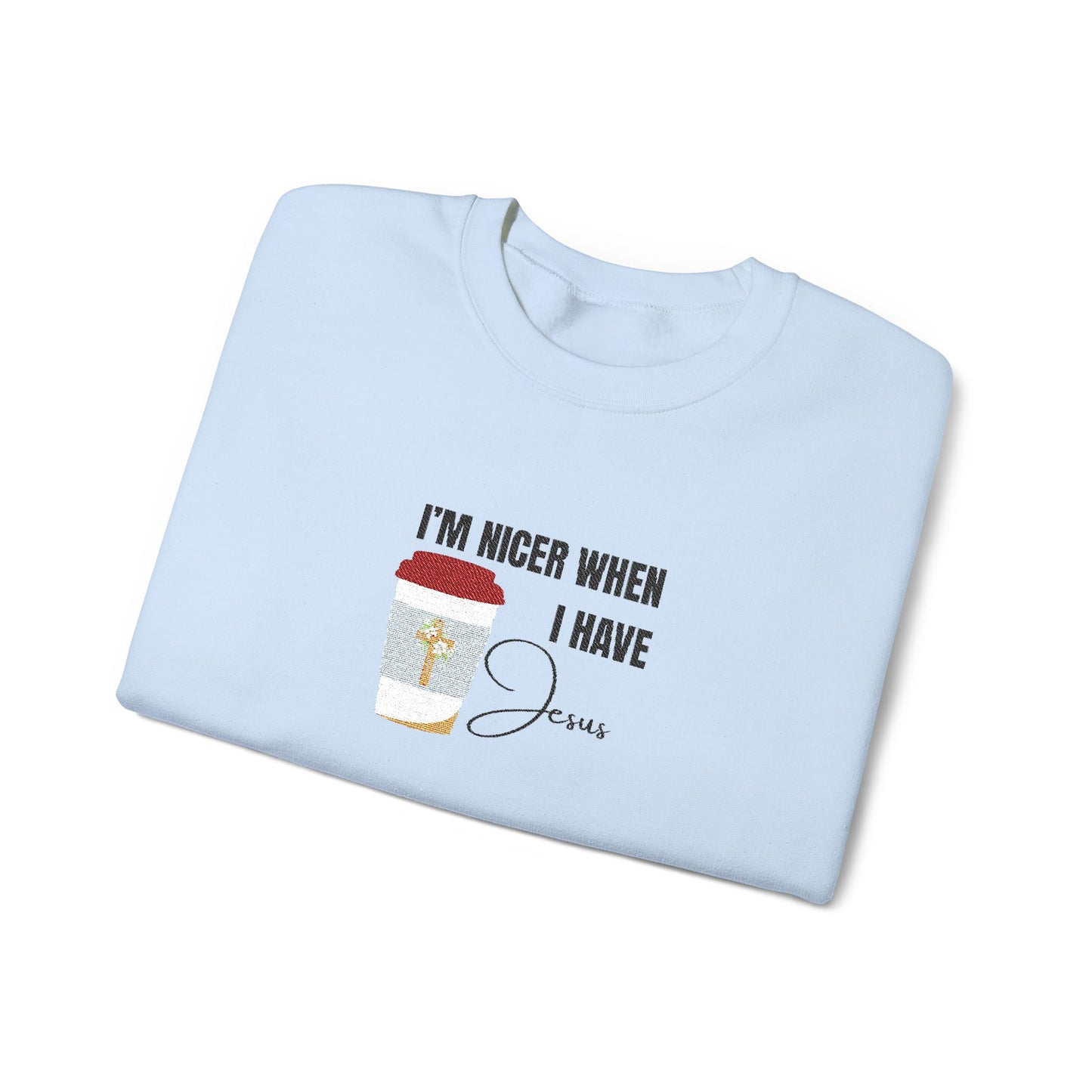 "I'm Nicer When I Have Jesus" Sweater