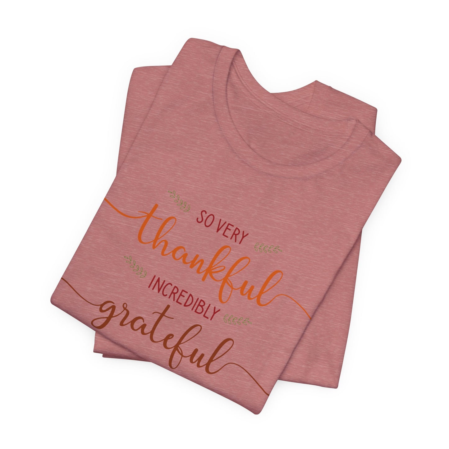 Grateful Vibes Tee - Thankful, Blessed, Unisex Shirt, Casual Wear, Gift for Friends, Inspirational Clothing, Everyday Comfort