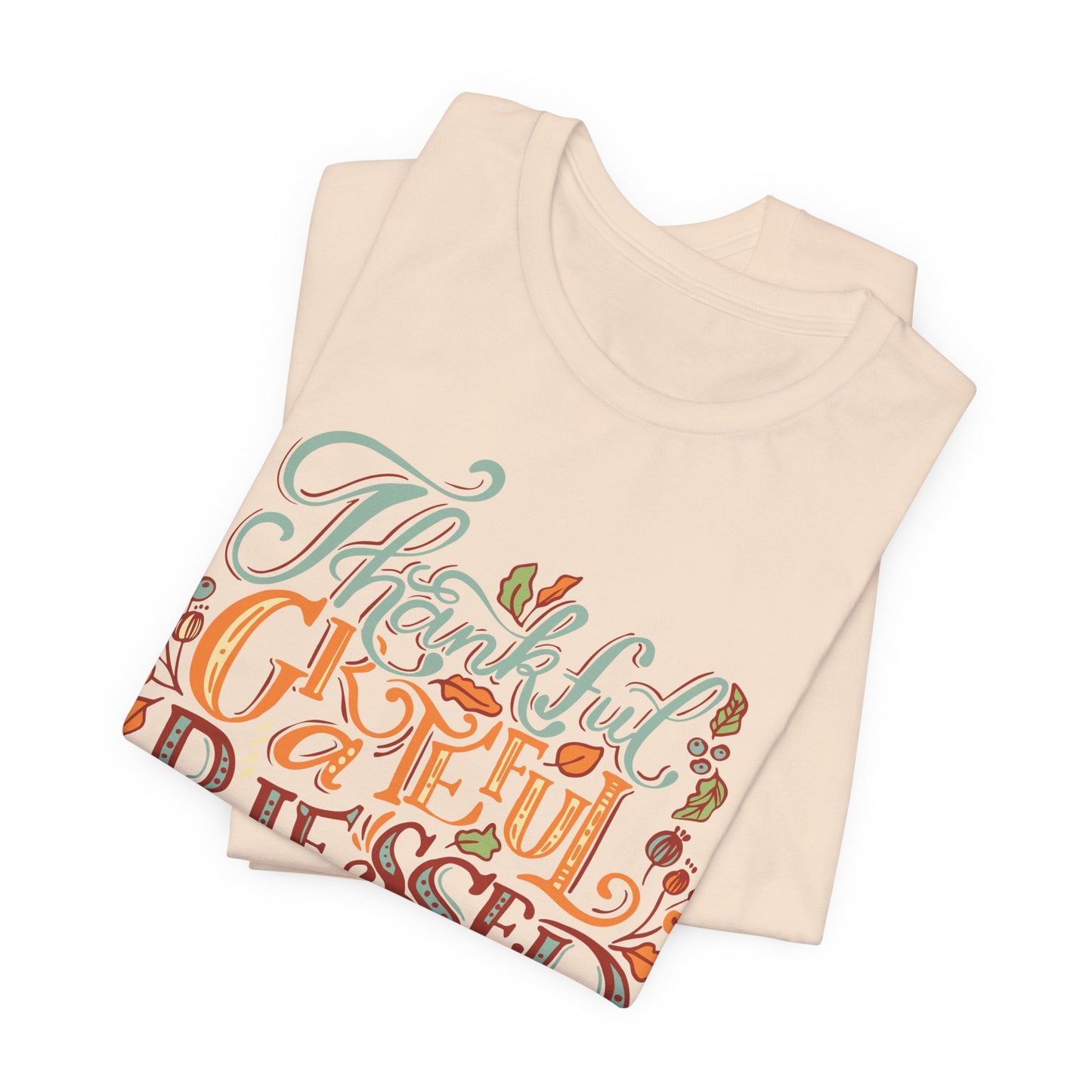 Thankful Grateful Blessed Tee, Fall Shirt, Thanksgiving Gift, Unisex Tee, Casual Wear, Cute Autumn Outfit