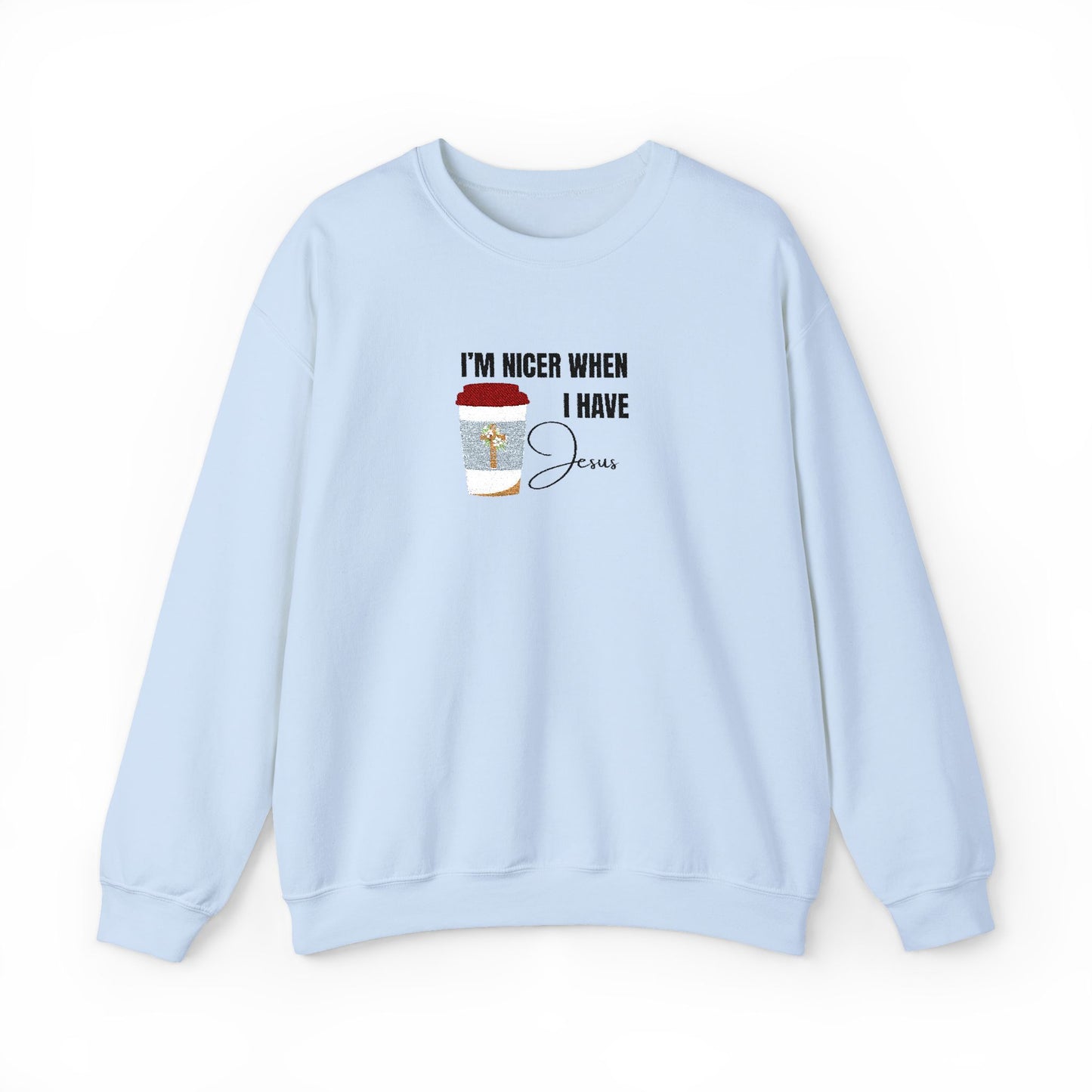 "I'm Nicer When I Have Jesus" Sweater