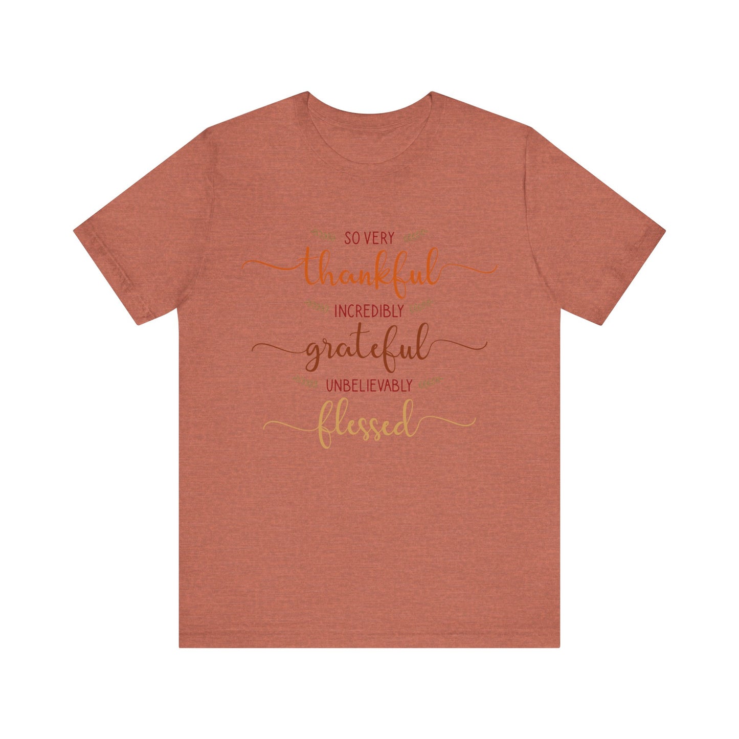 Grateful Vibes Tee - Thankful, Blessed, Unisex Shirt, Casual Wear, Gift for Friends, Inspirational Clothing, Everyday Comfort