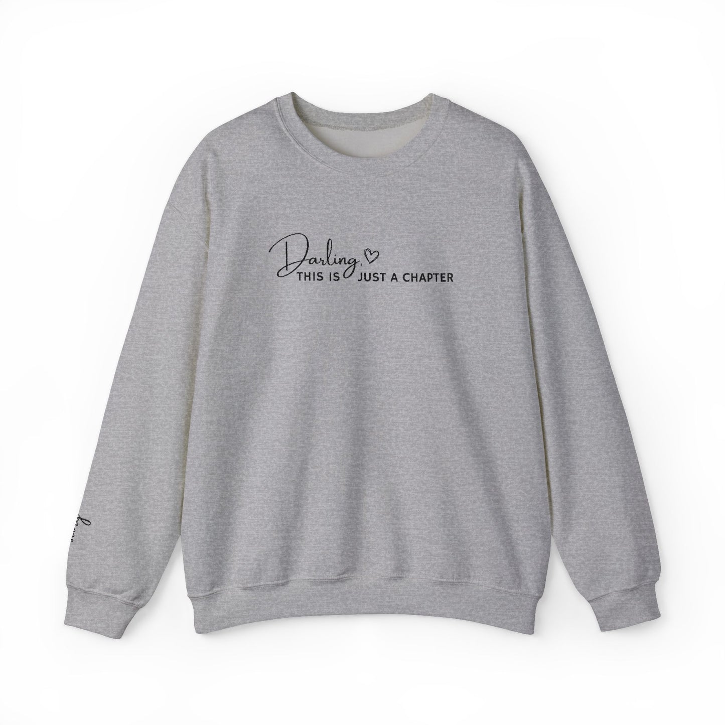 💖 Darling, This Is Just a Chapter Sweatshirt 💖