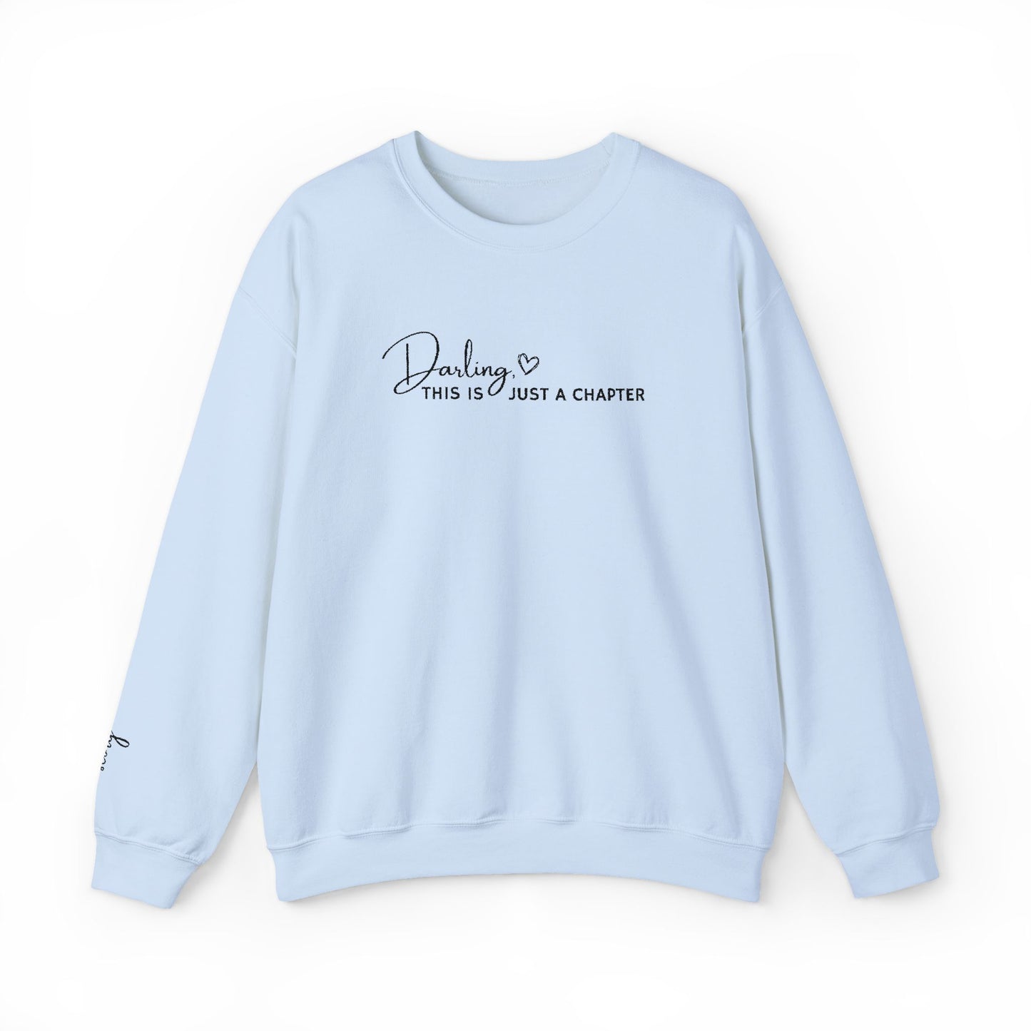 💖 Darling, This Is Just a Chapter Sweatshirt 💖